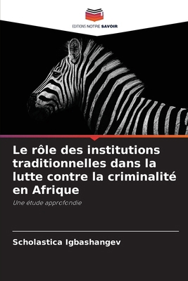 Le rôle des institutions traditionnelles dans l... [French] 6207787021 Book Cover