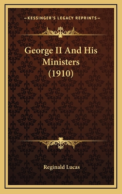 George II and His Ministers (1910) 1164395556 Book Cover
