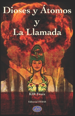 Dioses y Átomos y La LLamada [Spanish] B08GVF3W3P Book Cover