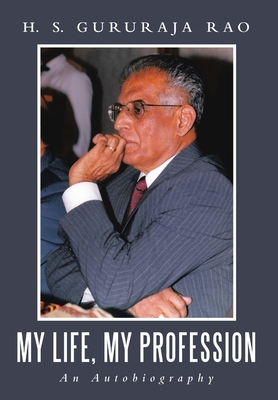 My Life, My Profession: An Autobiography 1483410668 Book Cover