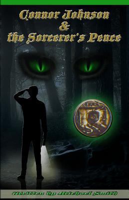 Connor Johnson and the Sorcerer's Pence: Connor... 1479188050 Book Cover