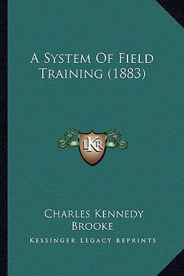 A System Of Field Training (1883) 1164552783 Book Cover