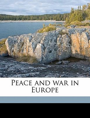 Peace and War in Europe 1149975296 Book Cover