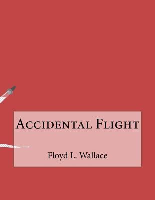 Accidental Flight 1530242614 Book Cover