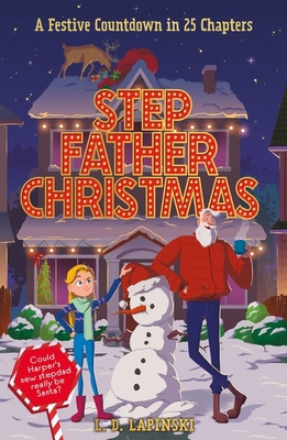 Stepfather Christmas: A heartfelt funny festive... 1510112693 Book Cover