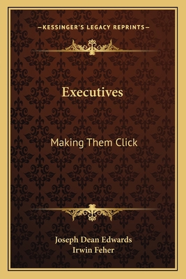 Executives: Making Them Click 1163808040 Book Cover