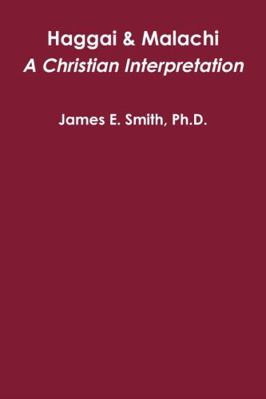 Haggai & Malachi: A Christian Interpretation 1365072339 Book Cover