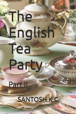 The English Tea Party: Part II B0F2GH1QY2 Book Cover