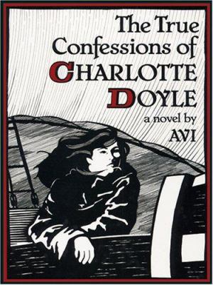The True Confessions of Charlotte Doyle [Large Print] 078627252X Book Cover