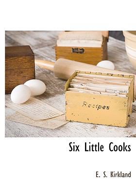 Six Little Cooks 1117510344 Book Cover