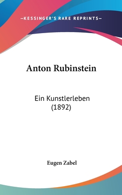 Anton Rubinstein: Ein Kunstlerleben (1892) 1104032015 Book Cover