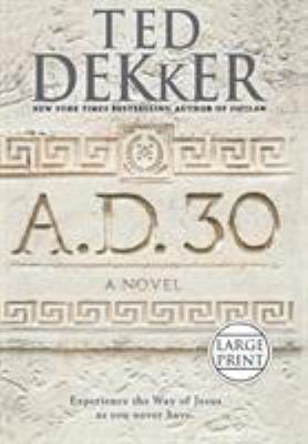 A.D. 30 [Large Print] 1455589209 Book Cover