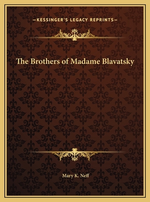 The Brothers of Madame Blavatsky 1169717047 Book Cover
