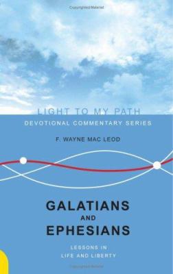 Galatians And Ephesians: Lessons in Life And Li... 1932805745 Book Cover