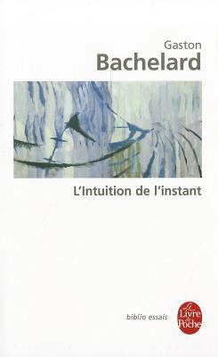 L'Intuition de L'Instant [French] 2253941972 Book Cover