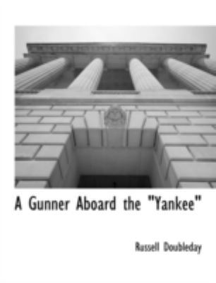 A Gunner Aboard the Yankee 1117902668 Book Cover