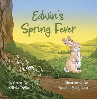 Edwin's Spring Fever (Edwin The Rabbit) B0GP7BCN31 Book Cover