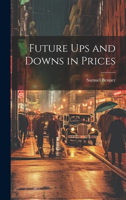 Future ups and Downs in Prices 1019592834 Book Cover