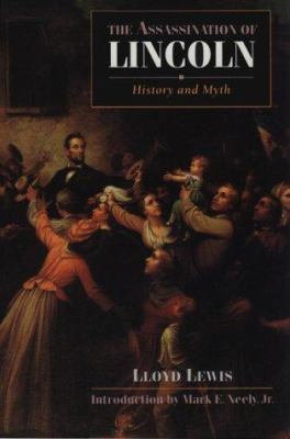 The Assassination of Lincoln: History and Myth 0803279493 Book Cover
