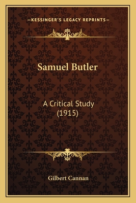 Samuel Butler: A Critical Study (1915) 116401305X Book Cover