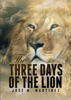 The Three Days of the Lion 1682707636 Book Cover