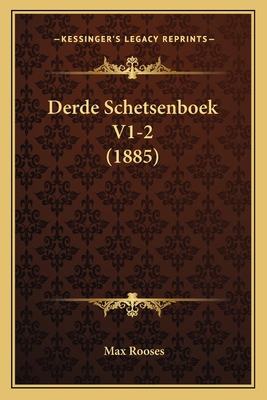 Derde Schetsenboek V1-2 (1885) [Dutch] 1168125073 Book Cover
