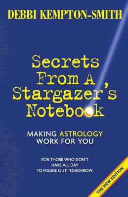 Secrets From A Stargazer's Notebook 1892881268 Book Cover
