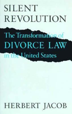 Silent Revolution: The Transformation of Divorc... 0226389510 Book Cover