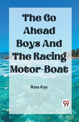 The Go Ahead Boys And The Racing Motor-Boat 9361426826 Book Cover