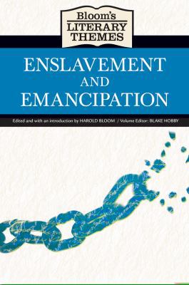 Bloom's Literary Themes: Enslavement and Emanci... 1604134410 Book Cover