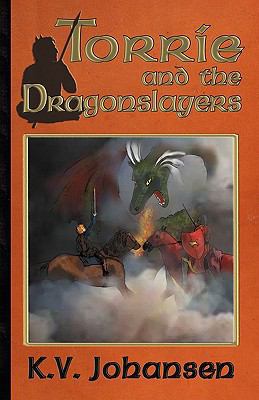 Torrie and the Dragonslayers 0981024408 Book Cover