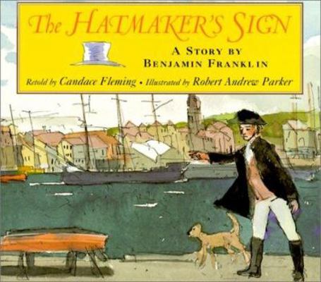 Hatmaker's Sign: A Story by Benjamin Franklin 0613337611 Book Cover