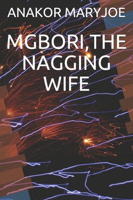 Mgbori, the Nagging Wife B0CJT22MXF Book Cover