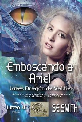 Emboscando a Ariel: Lores Dragón de Valdier, Li... [Spanish] 1089158645 Book Cover