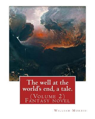 The well at the world's end, a tale. By: Willia... 1539342816 Book Cover