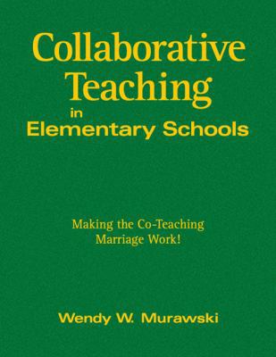 Collaborative Teaching in Elementary Schools: M... 1412968089 Book Cover