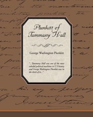 Plunkitt of Tammany Hall 1605975001 Book Cover