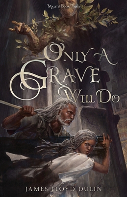 Only a Grave Will Do B0FF5B3B5L Book Cover