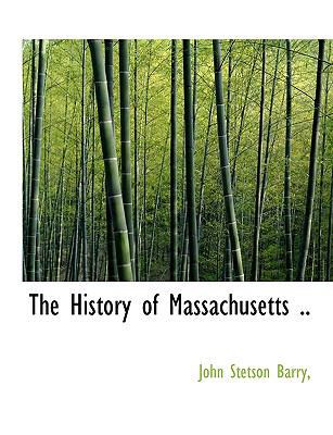 The History of Massachusetts .. 1115785044 Book Cover