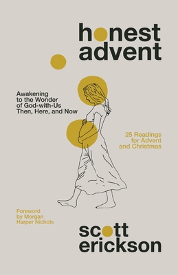 Honest Advent: Awakening to the Wonder of God-W... 0310361877 Book Cover
