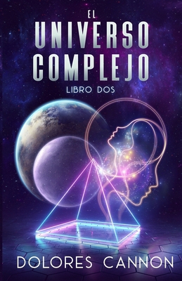 EL UNIVERSO COMPLEJO Libro dos [Spanish] 1956945598 Book Cover