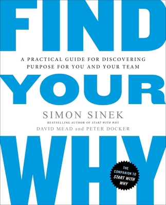 Find Your Why: A Practical Guide for Discoverin... 0143111728 Book Cover