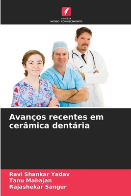 Avanços recentes em cerâmica dentária [Portuguese] 6209139353 Book Cover
