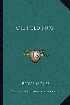 Oil Field Fury 116381234X Book Cover