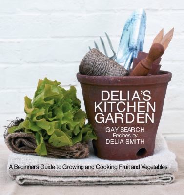 Delia's Kitchen Garden: A Beginner's Guide to G... 0563493739 Book Cover