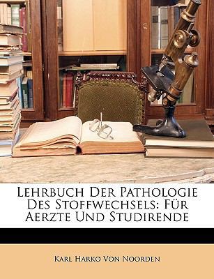 Lehrbuch Der Pathologie Des Stoffwechsels: Fur ... [German] 1147654778 Book Cover