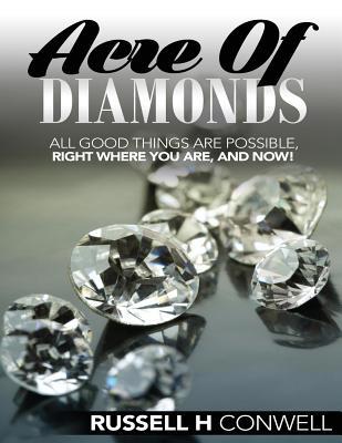 Acre of Diamonds by Russell H Conwell: The Worl... 1537442031 Book Cover