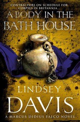 A Body in the Bath House: A Marcus Didius Falco... 0099515180 Book Cover