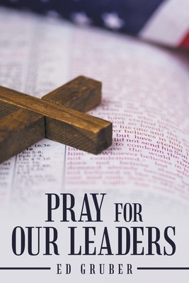 Pray for Our Leaders 1664241965 Book Cover