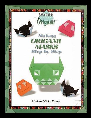 Making Origami Masks Step by Step 1435837010 Book Cover